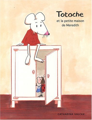 totoche et la petite maison de meredith