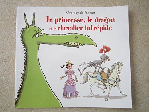 la princesse, le dragon et le chevalier intrépide  