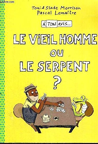 le vieil homme ou le serpent ?  
