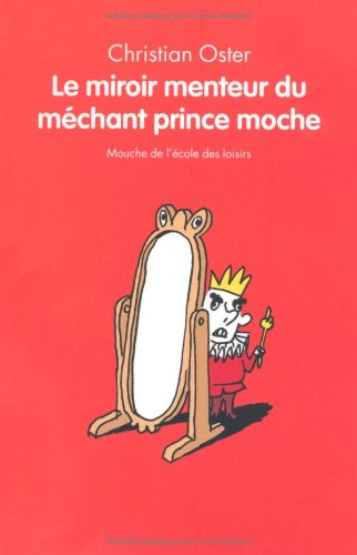 le miroir menteur du méchant prince moche  