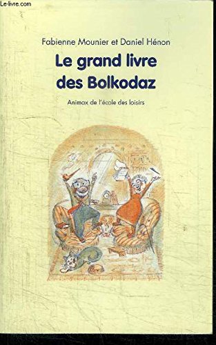 le grand livre des bolkodaz  