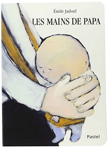 les mains de papa  