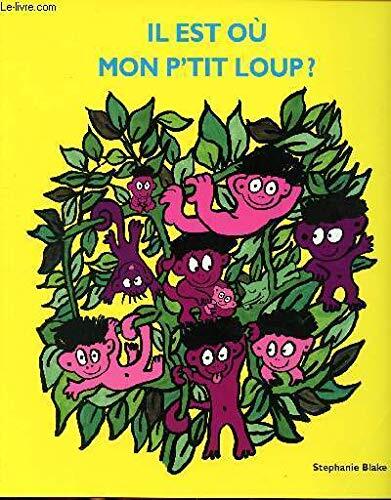 il est où mon p'tit loup ?