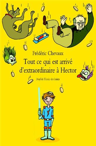 tout ce qui est arrivé d'extraordinaire à hector