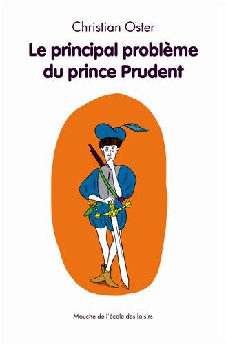 le principal problème du prince prudent  