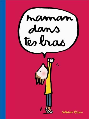 maman dans tes bras