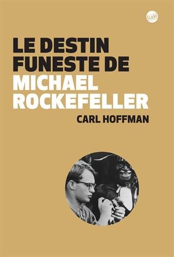 le destin funeste de michael rockfeller  
