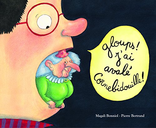 gloups ! j'ai avalé cornebidouille !