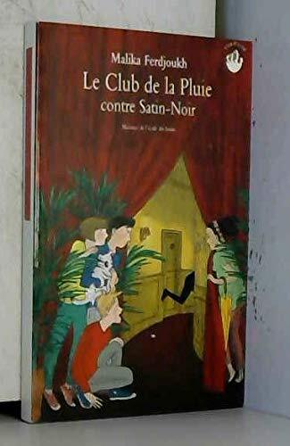le club de la pluie contre satin-noir  