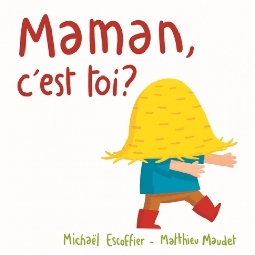 maman, c'est toi ?