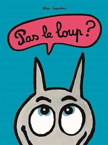 pas le loup ?