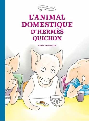 l' animal domestique d'hermès quichon  