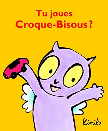 tu joues croque-bisous ?