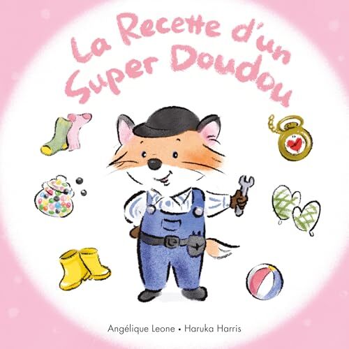 la recette d'un super doudou