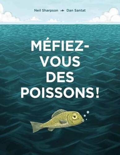 méfiez-vous des poissons !