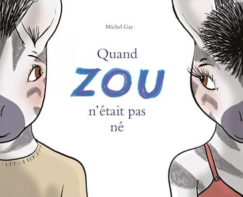 quand zou n'était pas né