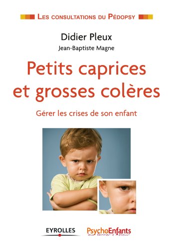petits caprices et grosses colères