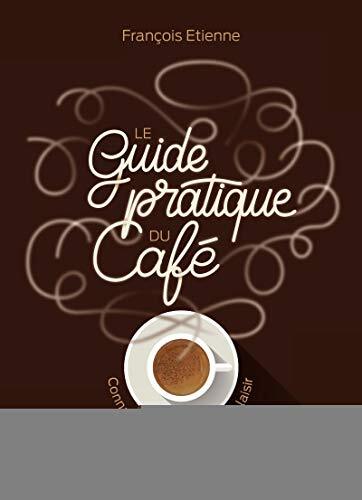 le guide pratique du café  
