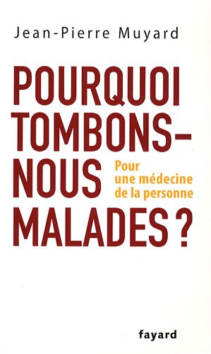 pourquoi tombons-nous malades ?