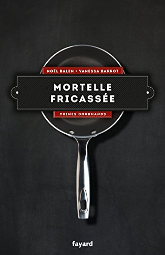 mortelle fricassée