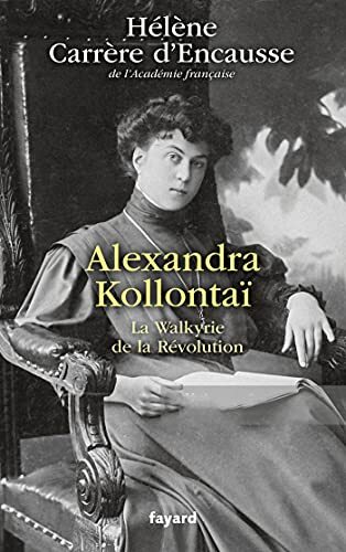 alexandra kollontaï : la walkyrie de la révolution