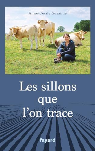 les sillons que l'on trace  