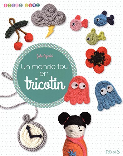 un monde fou en tricotin  