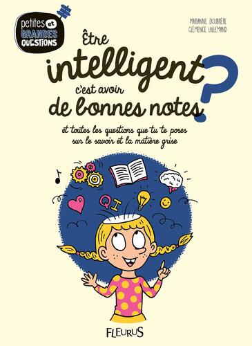 etre intelligent, c'est avoir de bonnes notes ?