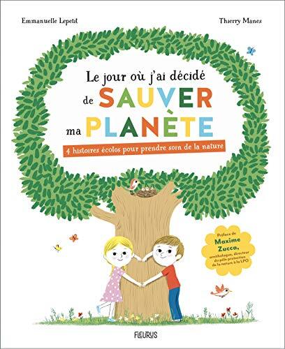 le jour où j'ai décidé de sauver ma planète  