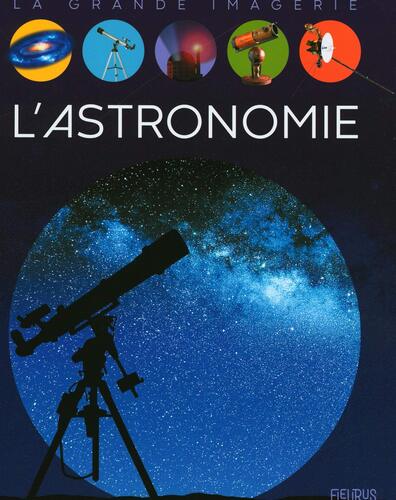 l' astronomie - la grande imagerie  