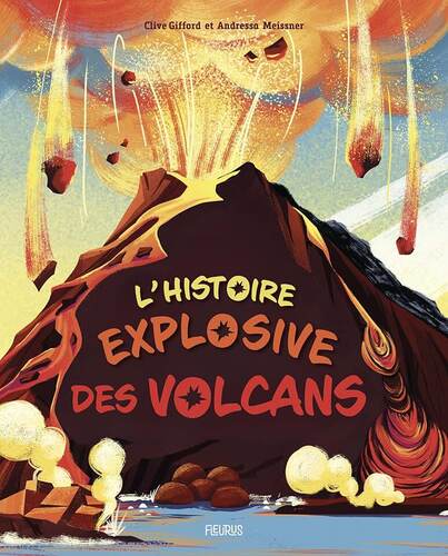 l' histoire explosive des volcans  