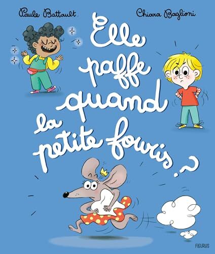 elle paffe quand la petite fouris ?