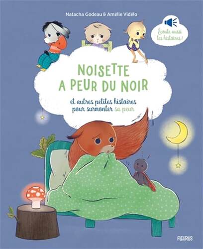 noisette a peur du noir et autres petites histoires pour surmonter sa peur