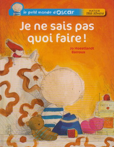je ne sais pas quoi faire ! [1]