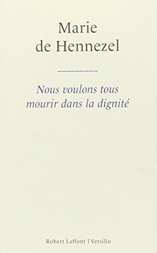 nous voulons tous mourir dans la dignité