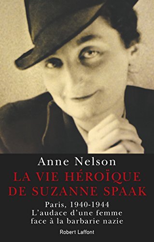 la vie héroïque de suzanne spaak  