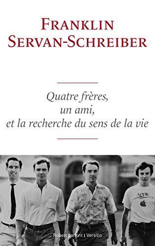 quatre frères, un ami, et la recherche du sens de la vie