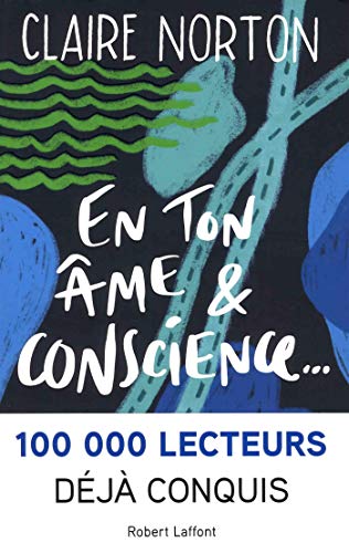 en ton âme & conscience...