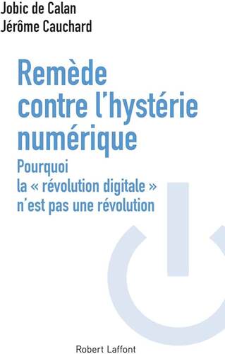 remède contre l'hystérie numérique