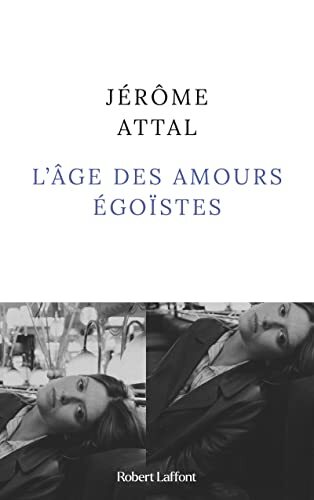 l' âge des amours égoïstes  