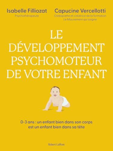 le développement psychomoteur de votre enfant  