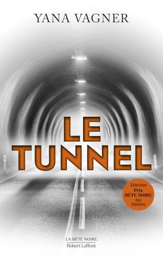 le tunnel  