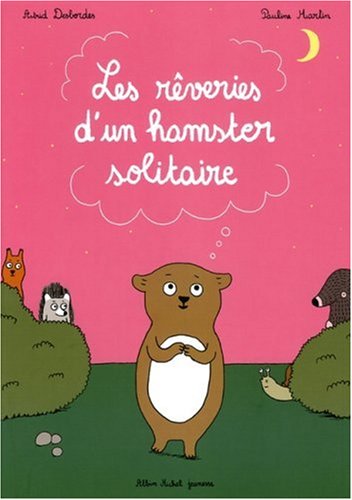 rêveries d'un hamster solitaire (les )