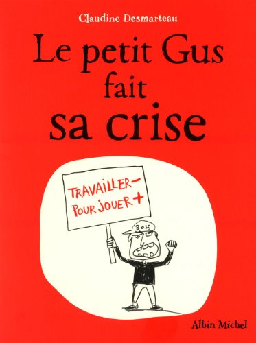 le petit gus fait sa crise  