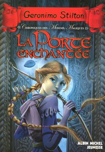 la porte enchantée # 2 \ chroniques des mondes magiques  
