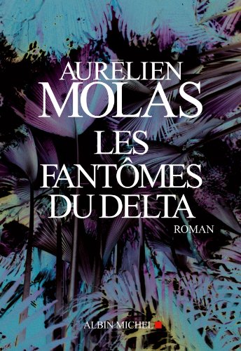 les fantômes du delta  