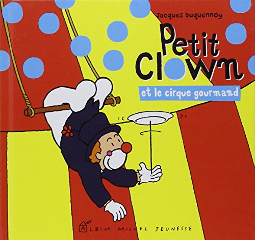 petit clown et le cirque gourmand
