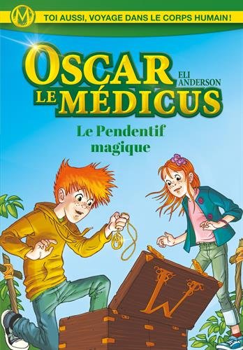 oscar le médicus. 1 le pendentif magique