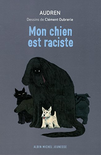 mon chien est raciste