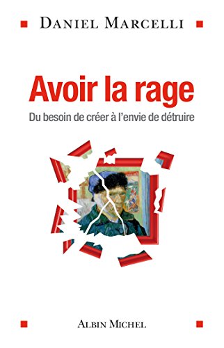 avoir la rage